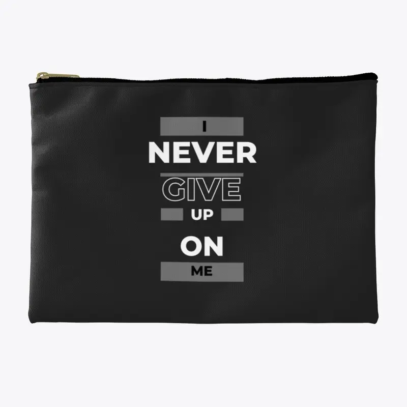 NEVER GIVE UP black